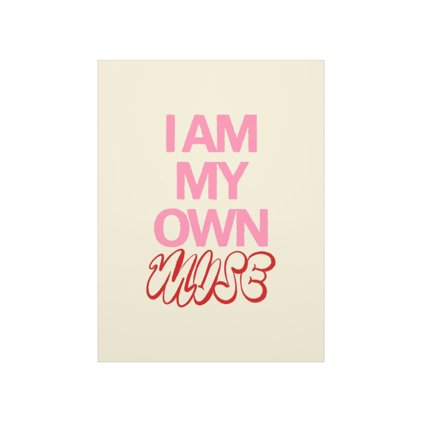 I Am My Own Muse Wall Poster