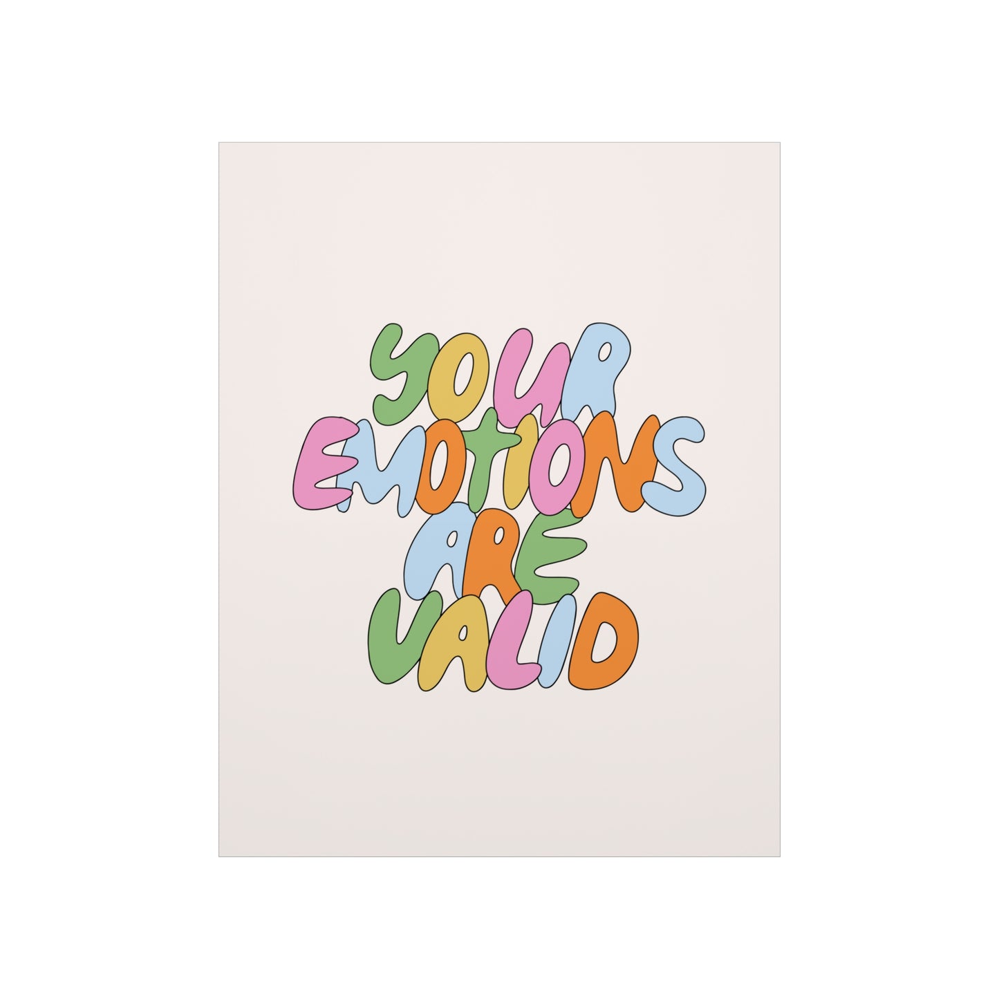 Your Emotions Are Valid Poster