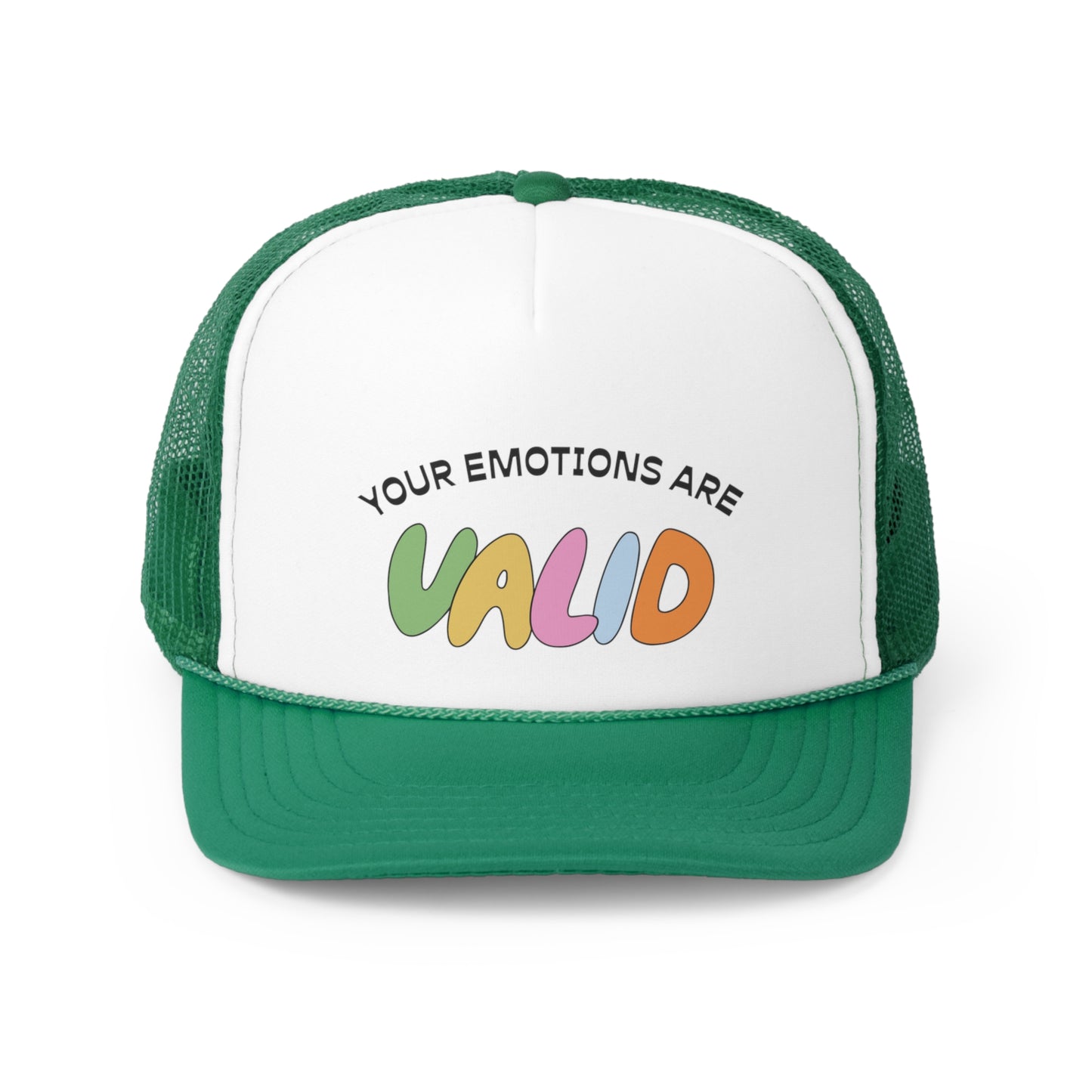 Your Emotions are Valid Trucker Hat