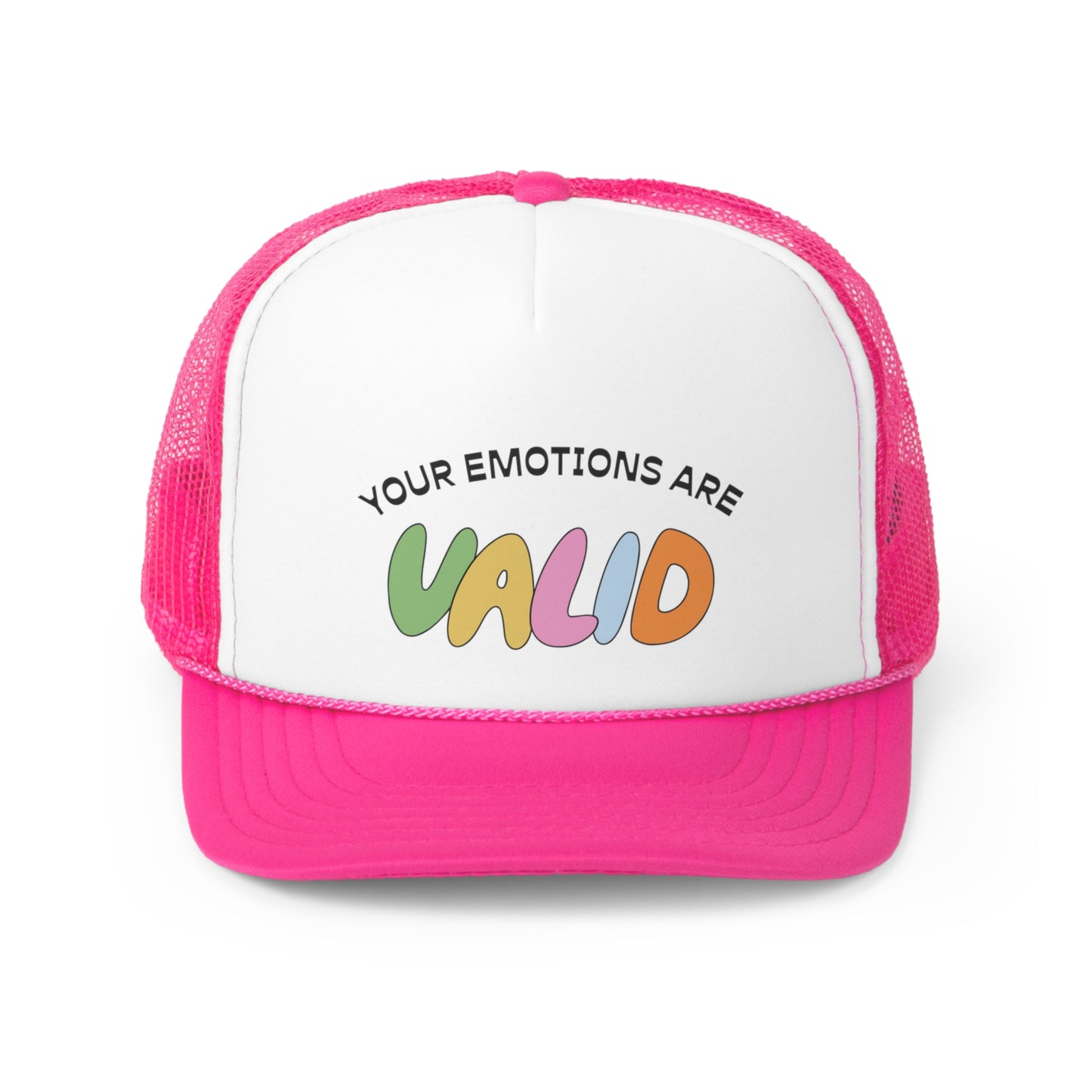 Your Emotions are Valid Trucker Hat