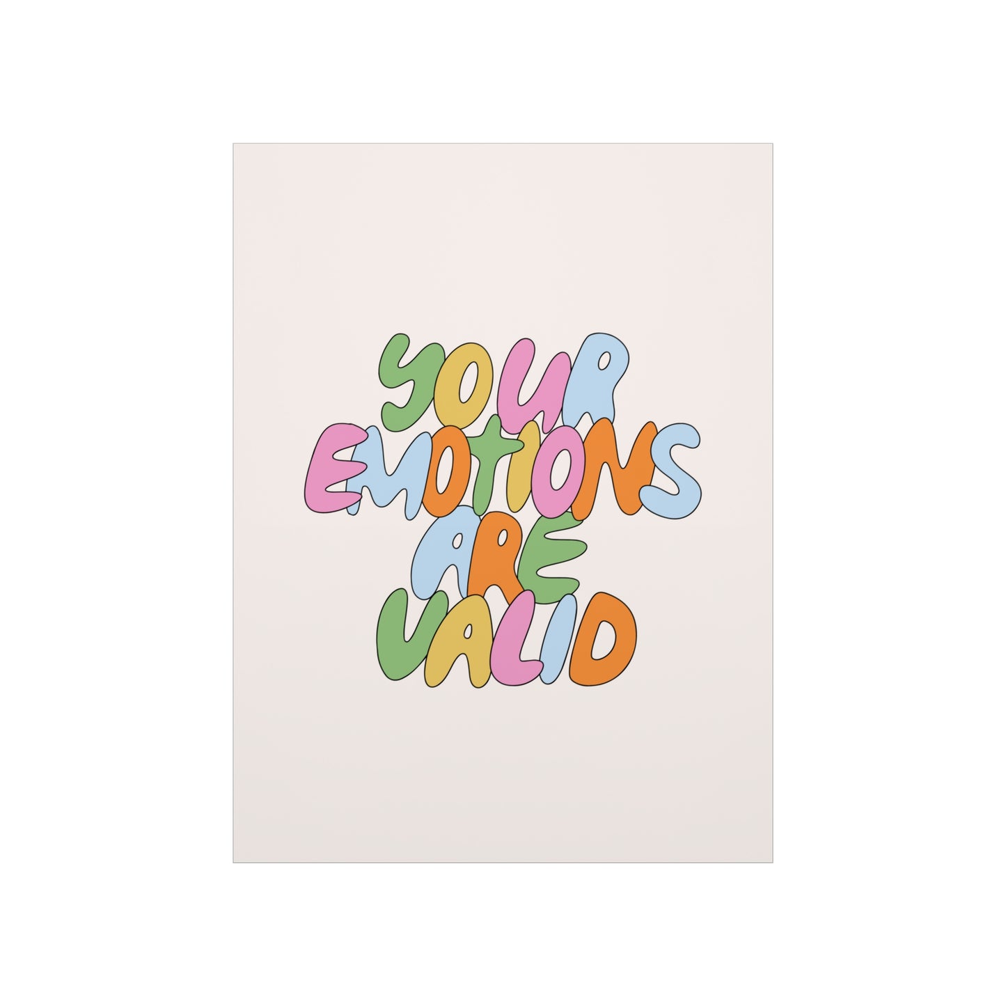 Your Emotions Are Valid Poster