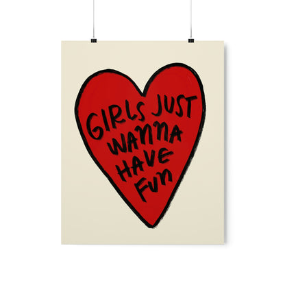 Girls Just Wanna Have Fun (RED) Wall Poster