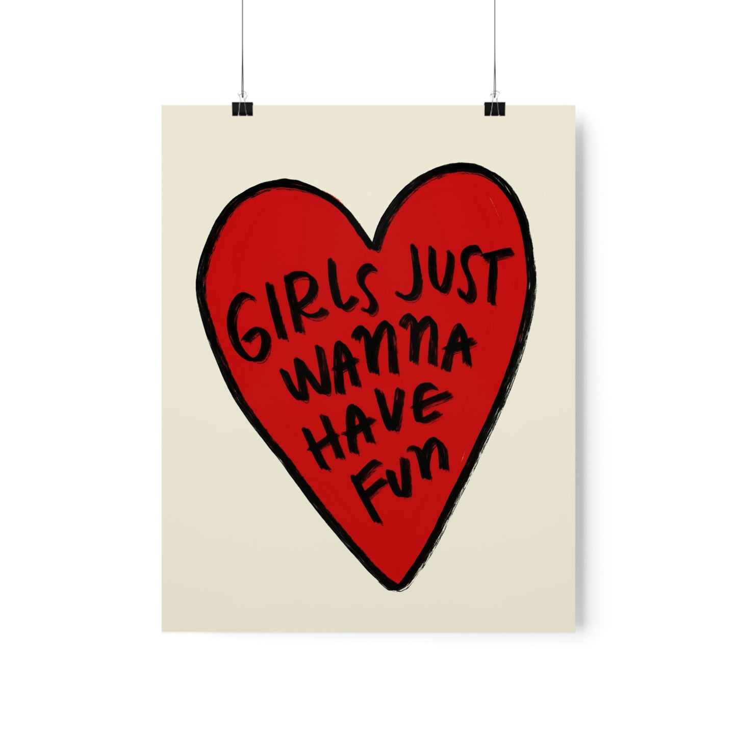 Girls Just Wanna Have Fun (RED) Wall Poster