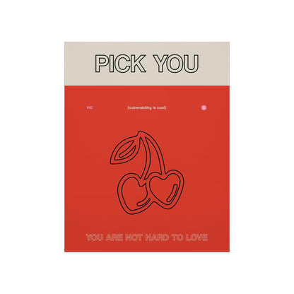 Pick You Wall Poster