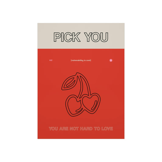 Pick You Wall Poster