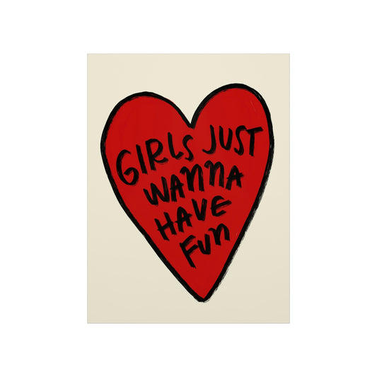 Girls Just Wanna Have Fun (RED) Wall Poster