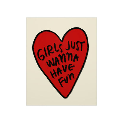 Girls Just Wanna Have Fun (RED) Wall Poster